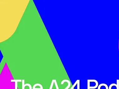 The A24 Podcast The A24 Podcast