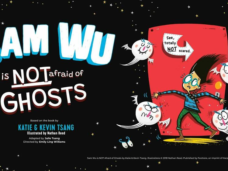 Sam Wu is NOT Afraid of Ghosts