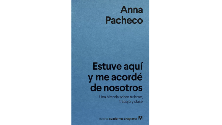 'Estuve aquí y me acordé de vosotros', de Anna Pacheco