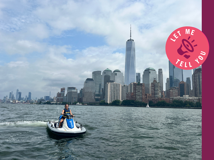 Let me tell you—you should go jet skiing on the Hudson River as soon as possible