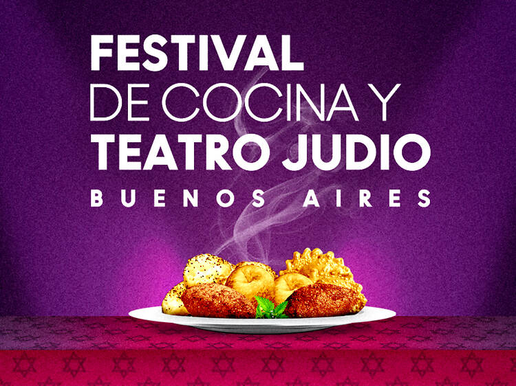 No te pierdas la primera edición del Festival de Cocina y Teatro Judío de Buenos Aires