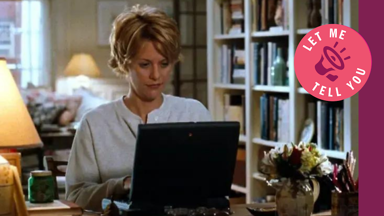 Meg Ryan in You’ve Got Mail with the let me tell you badge