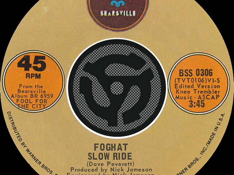 'Slow Ride' by Foghat