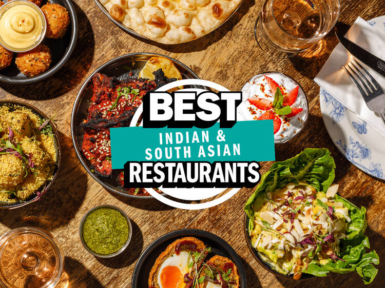 London’s best Indian and South Asian restaurants