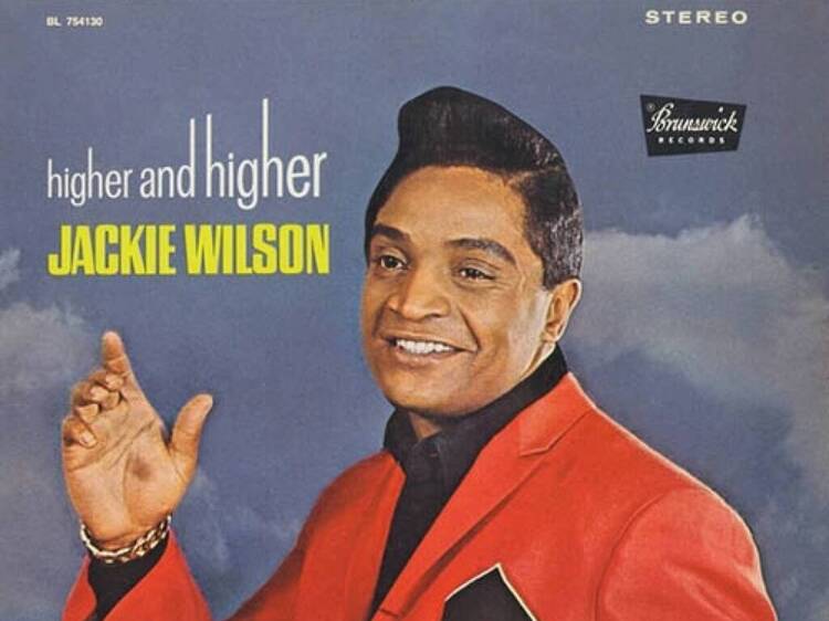 ‘Higher & Higher (Your Love Keeps Lifting Me)’ by Jackie Wilson