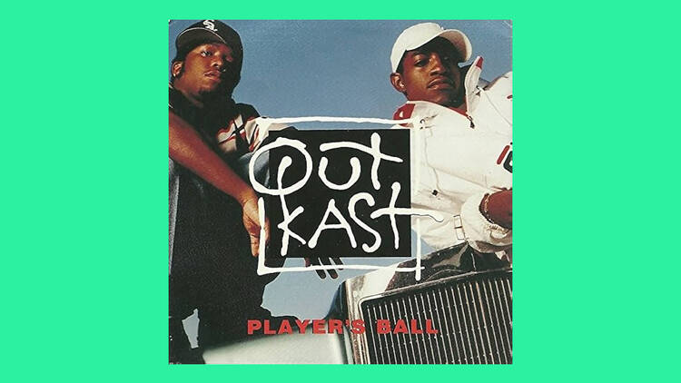 ‘Player’s Ball’ by Outkast