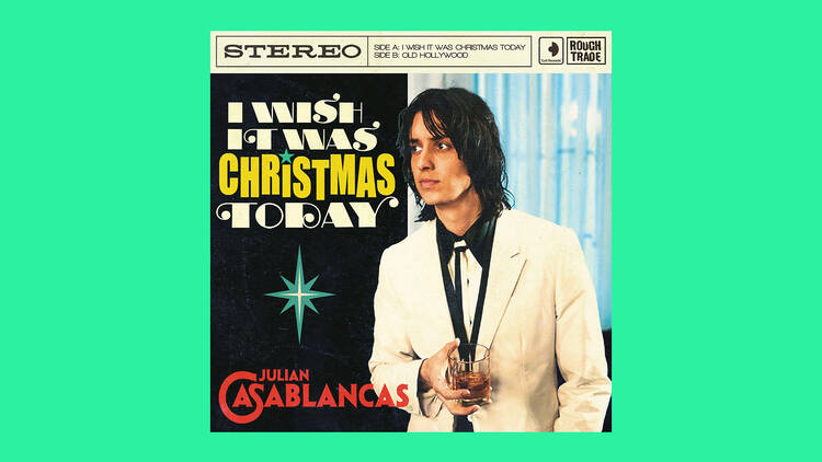 ‘I Wish It Was Christmas Today’ by Julian Casablancas