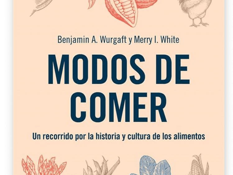 'Modos de comer' de  Benjamin Wurgaft i Merry I. White