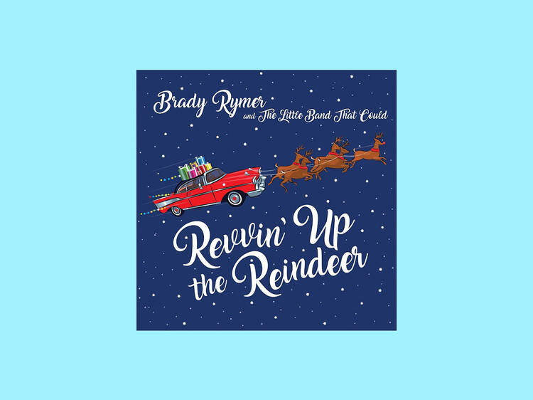 ‘Revvin’ Up the Reindeer’ by Brady Rymer and the Little Band That Could