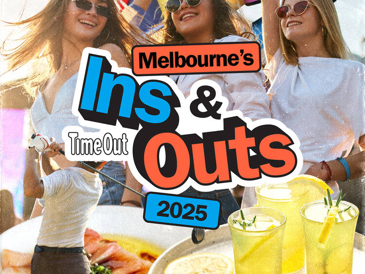 Melbourne's ins and outs for 2025: what's hot and not for the new year, according to the Time Out Melbourne team