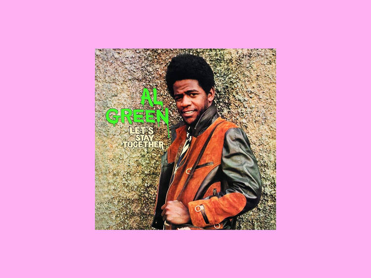 ‘Let’s Stay Together’ by Al Green