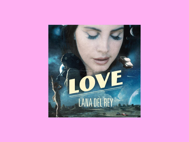 ‘Love’, Lana Del Rey