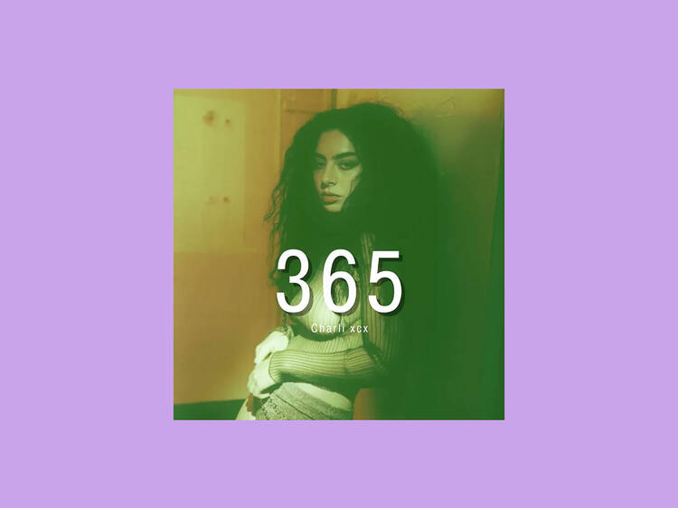 ‘365’ by Charli XCX