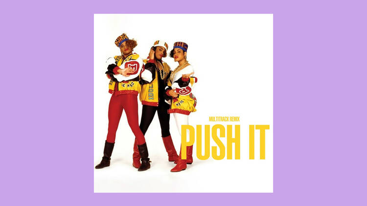 ‘Push It’ by Salt-N-Pepa