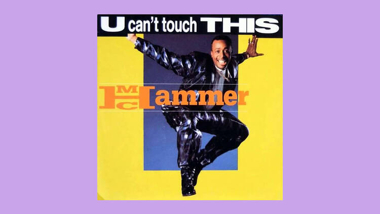 ‘U Can’t Touch This’ by MC Hammer