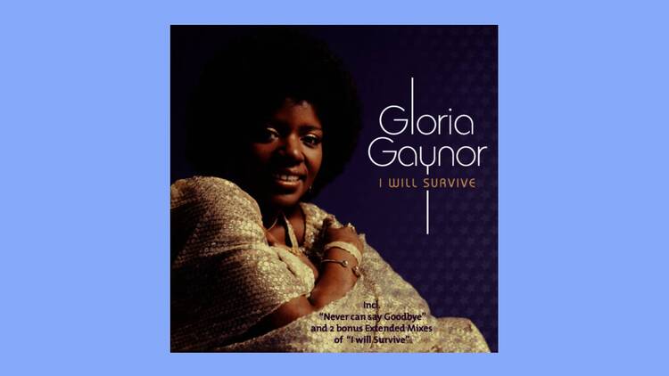 ‘I Will Survive’ by Gloria Gaynor