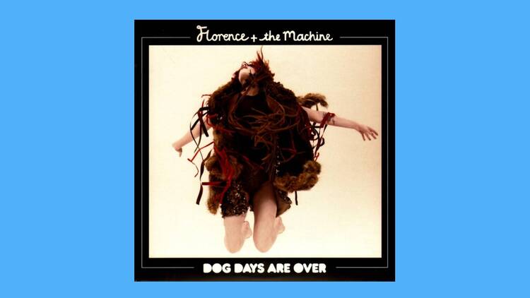 ‘Dog Days Are Over’ by Florence + The Machine