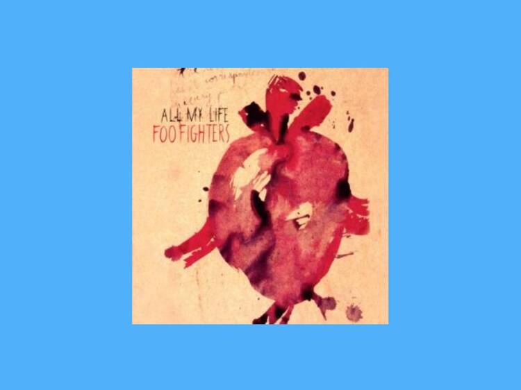 ‘All My Life’ by Foo Fighters
