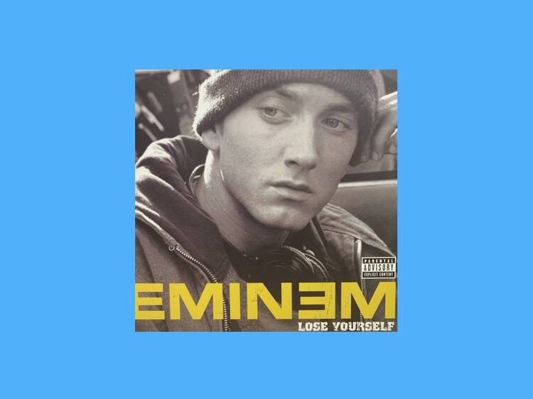 ‘Lose Yourself’ by Eminem