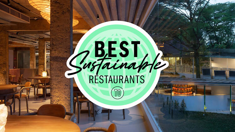 The best sustainable dining restaurants in Singapore