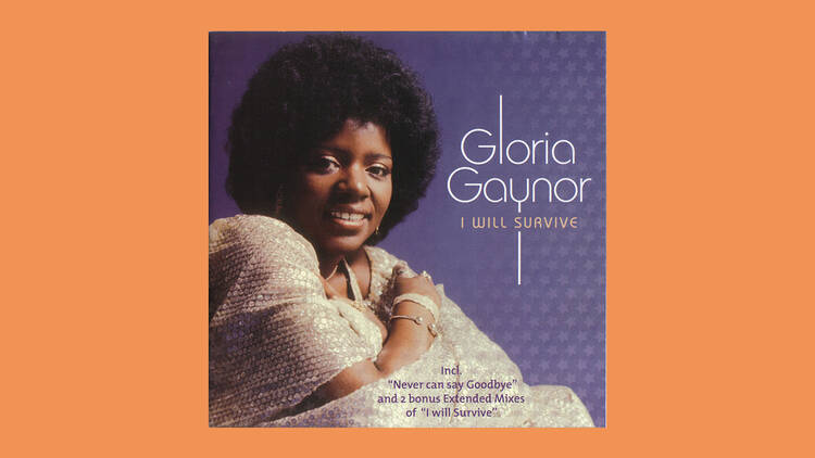 ‘I Will Survive’ by Gloria Gaynor