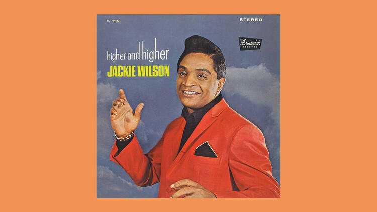 ‘(Your Love Keeps Lifting Me) Higher and Higher’ by Jackie Wilson