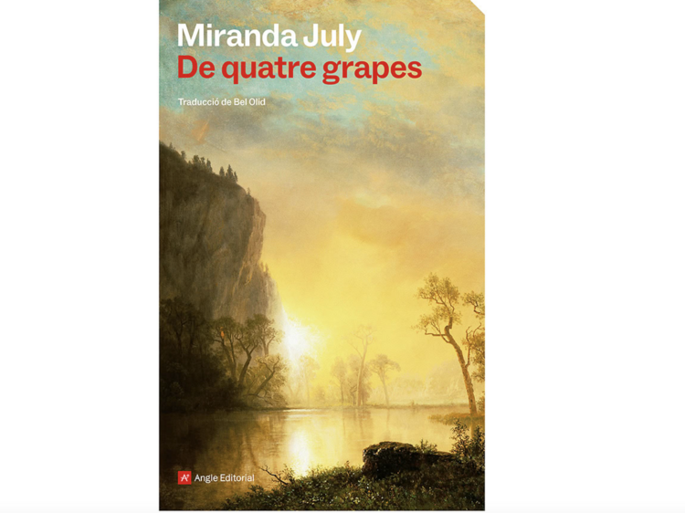 De quatre grapes, de Miranda July