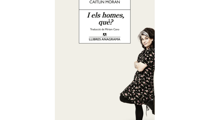 I els homes, què?, de Caitlin Moran