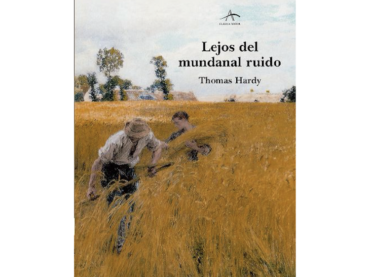 Lejos del mundanal ruido, de  Thomas Hardy