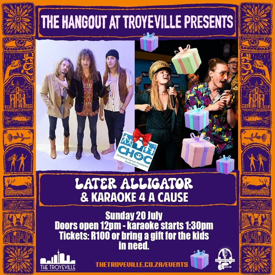 Later Alligator & Karaoke 4A Cause