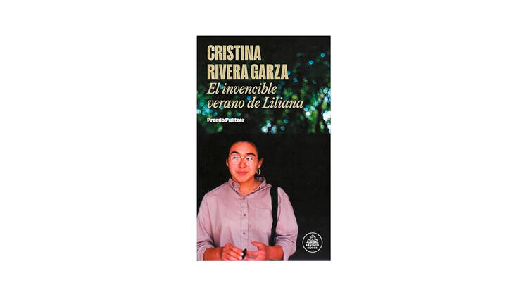 El invencible verano de Liliana, Cristina Rivera Garza