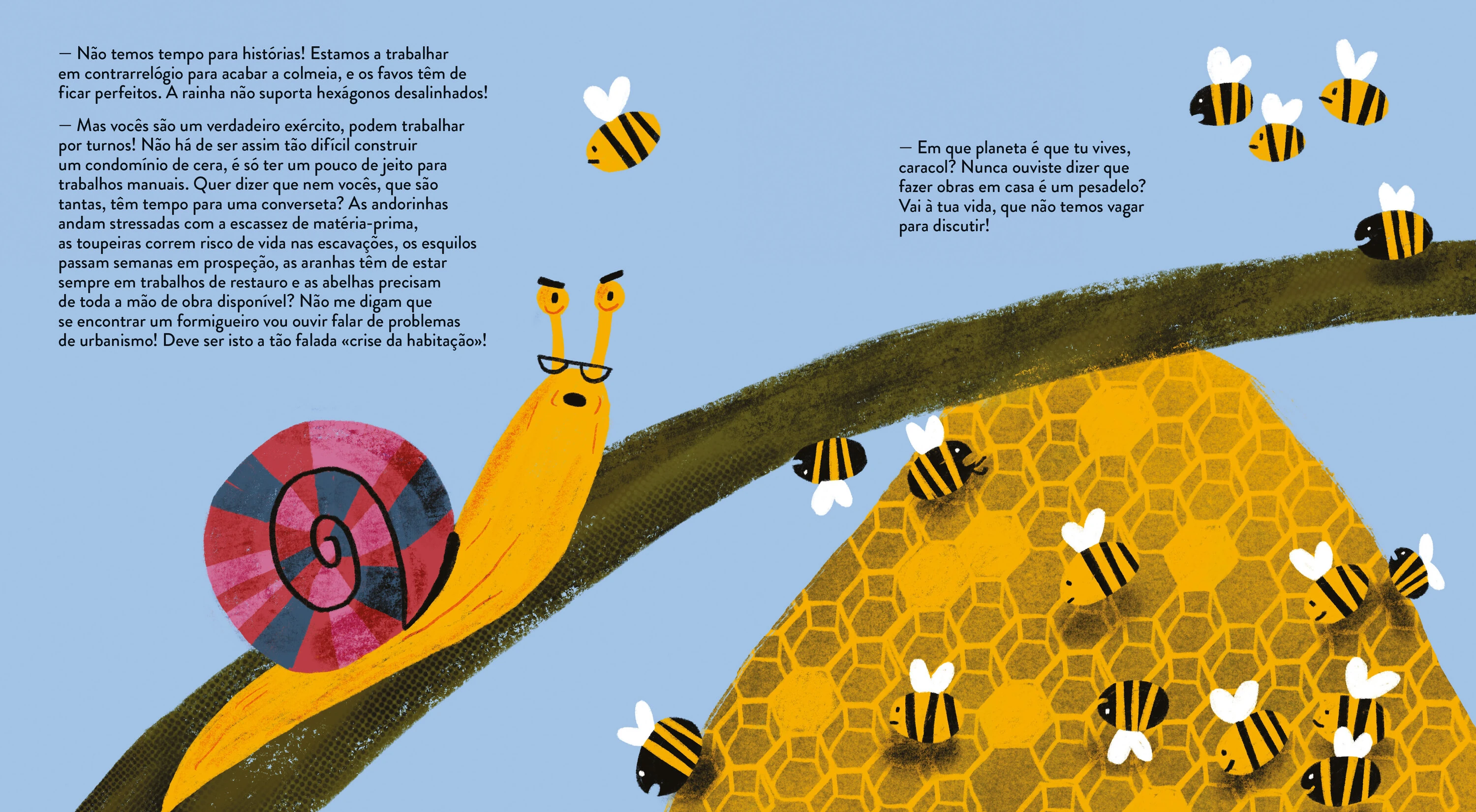 Como &eacute; que um caracol foge de casa?