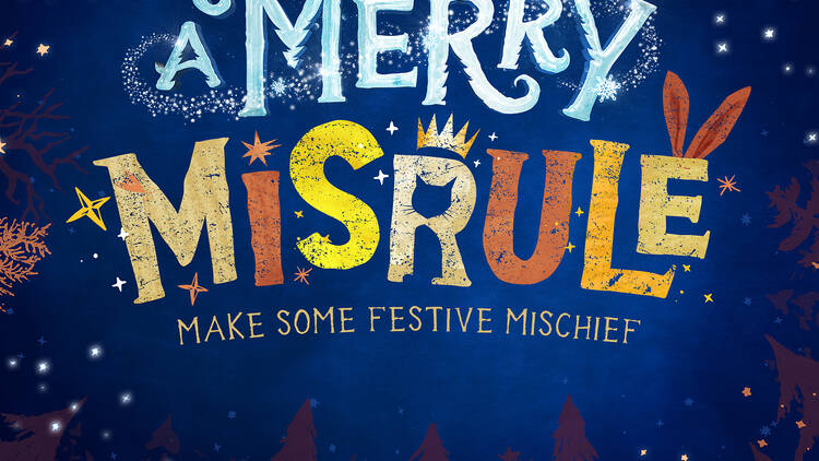A Merry Misrule, Battersea Arts Centre, 2025