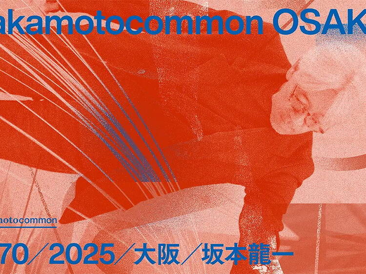 sakamotocommon Osaka: 1970/2025/Osaka/Ryuichi Sakamoto