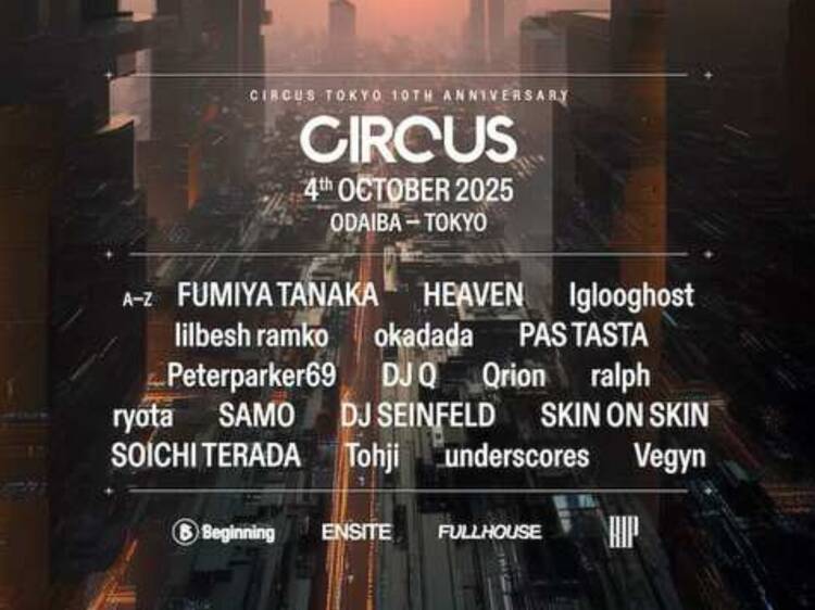 Circus Tokyo 10th Anniversary at Odaiba Ultra Park