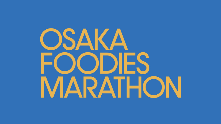 Osaka Foodies Marathon Osaka Foodies Marathon