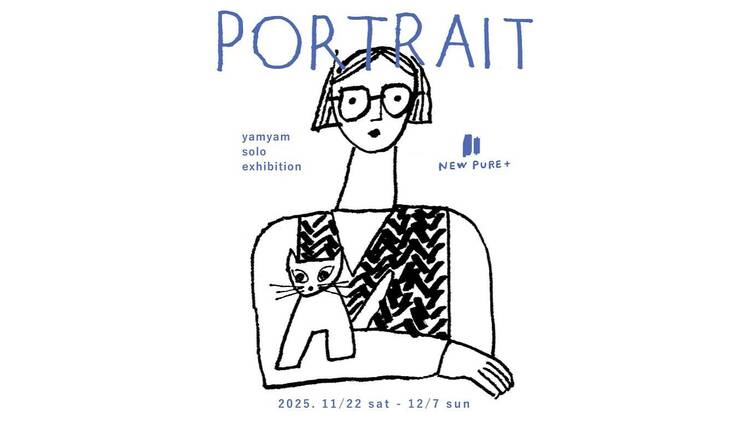 yamyam SOLO EXHIBITION “PORTRAIT”