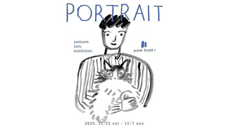 yamyam SOLO EXHIBITION “PORTRAIT”