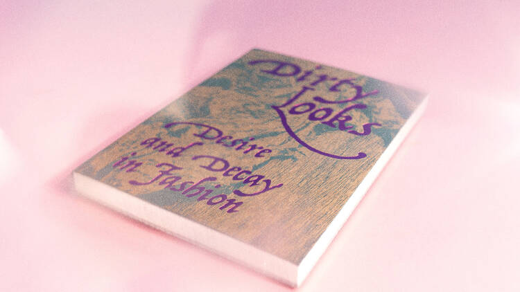 ‘Dirty Looks: Desire and Decay in Fashion’ catalogue
