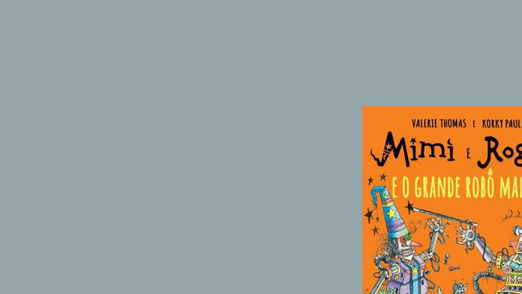 Mimi e Rogério e o Grande Robô Malvado Mimi e Rogério e o Grande Robô Malvado