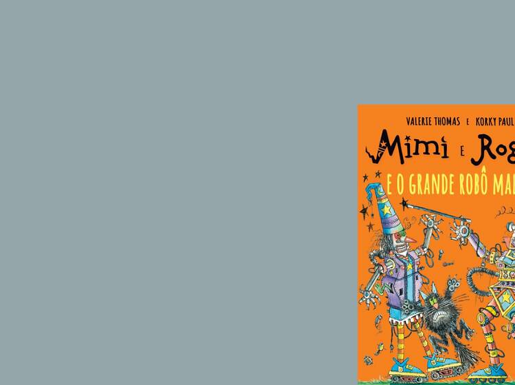 Mimi e Rogério e o Grande Robô Malvado Mimi e Rogério e o Grande Robô Malvado