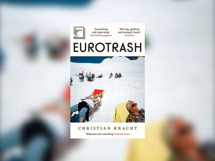 ‘Eurotrash’ by Christian Kracht