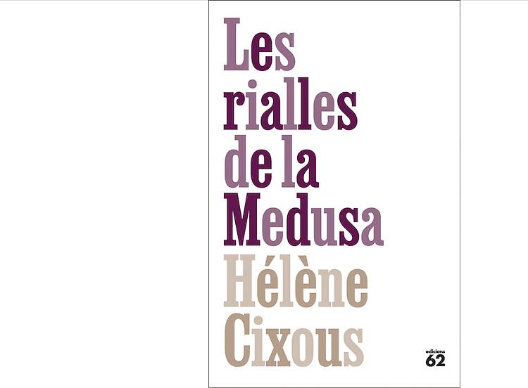 'Les rialles de la Medusa', d'Hélène Cixous