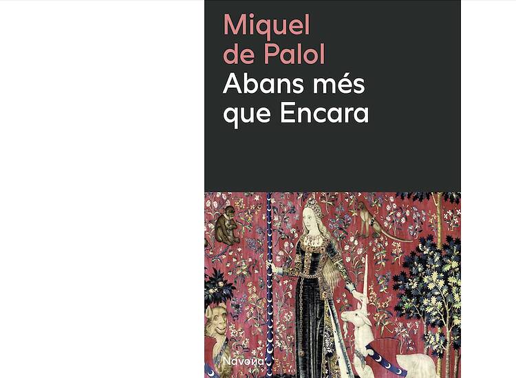 'Abans més que Encara', de Miquel de Palol