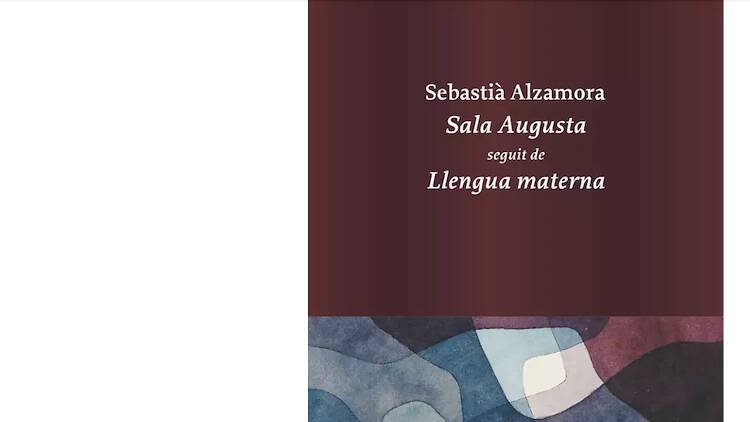 'Sala Augusta seguit de Llengua materna', de Sebastià Alzamora