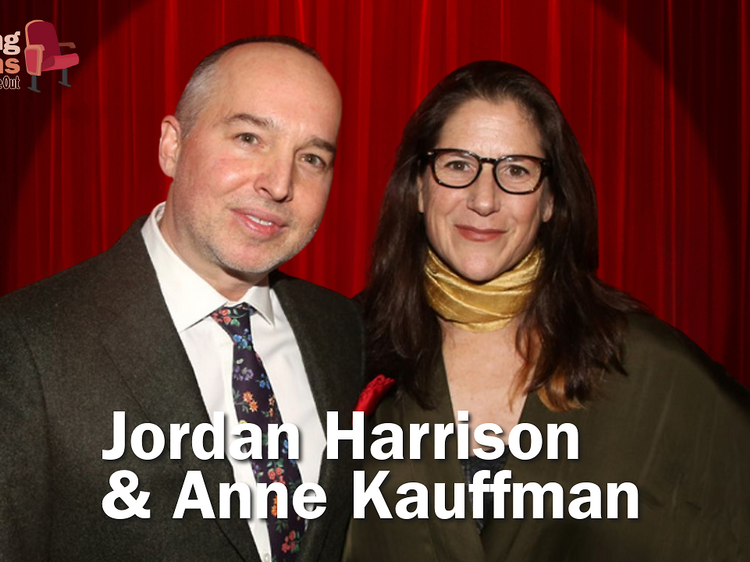 Sitting Ovations: Jordan Harrison and Anne Kauffman