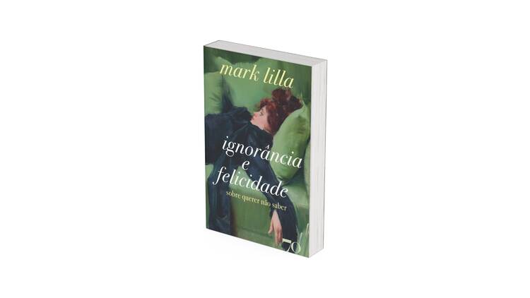 Ignorância e Felicidade – Sobre Querer Não Saber
