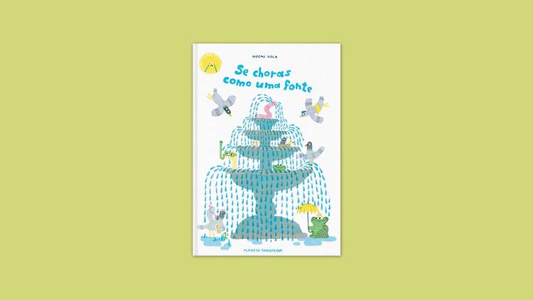 Se Choras Como Uma Fonte