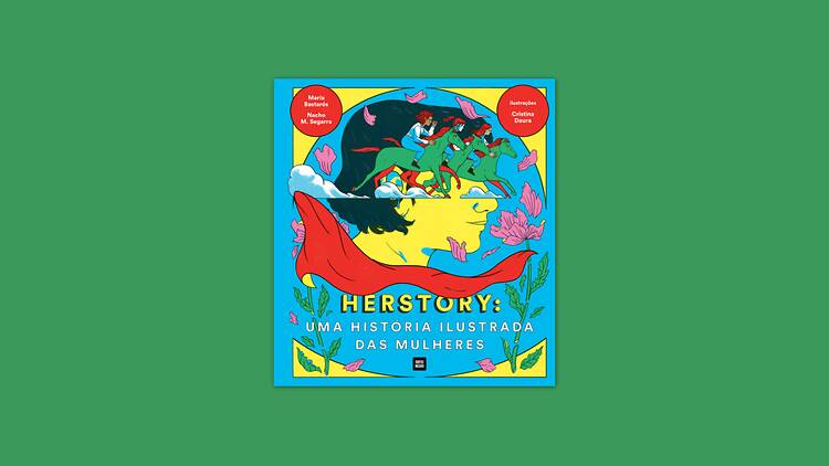 Herstory: Uma História Ilustrada das Mulheres
