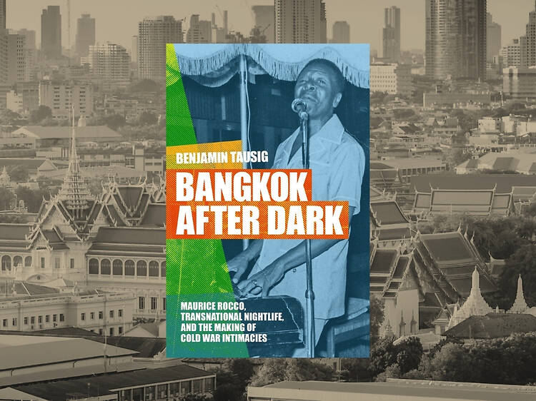 The Cold War neon book – Bangkok After Dark by Benjamin Tausig (2025) The Cold War neon book – Bangkok After Dark by Benjamin Tausig (2025)